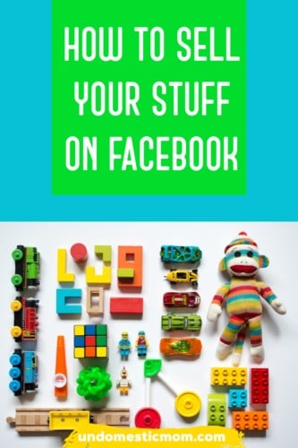 How To ell YOur Stuff On Facebook: Toys
