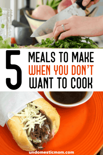 5 Meals to Make When You Don't Want to Cook